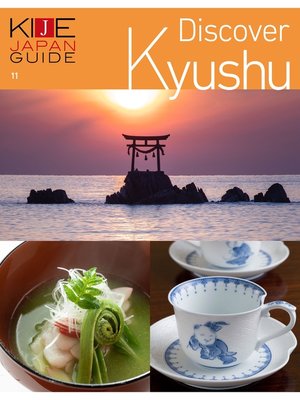 cover image of KIJE JAPAN GUIDE, Volume11 Discover Kyushu